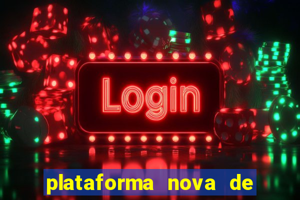 plataforma nova de jogos de aposta